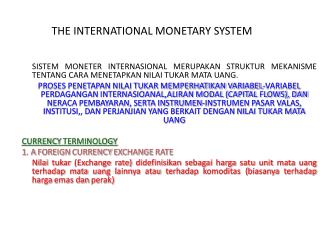 THE INTERNATIONAL MONETARY SYSTEM