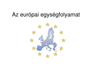 Az európai egységfolyamat