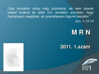 M R N 2011. 1.szám