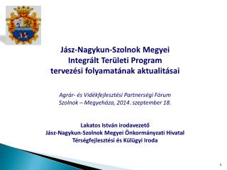 Jász-Nagykun-Szolnok Megyei Integrált Területi Program tervezési folyamatának aktualitásai