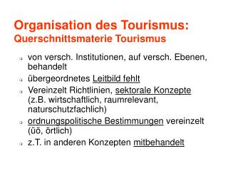Organisation des Tourismus: Querschnittsmaterie Tourismus