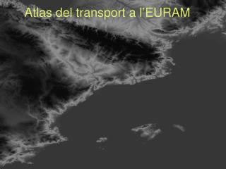 Atlas del transport a l’EURAM