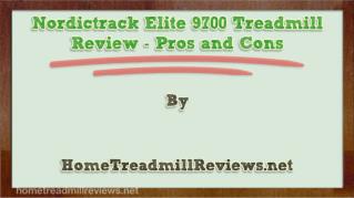 ppt-33678-Nordictrack-Elite-9700-Treadmill-Review-Pros-and-Cons
