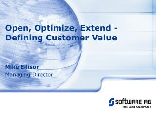 Open , Optimize, Extend - Defining Customer Value
