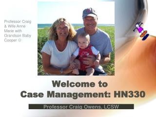 Welcome to Case Management: HN330