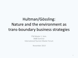 Hultman /Gössling: Nature and the environment as trans- boundary business strategies