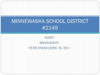 MINNEWASKA SCHOOL DISTRICT #2149