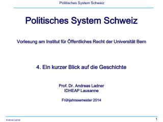 Politisches System Schweiz Vorlesung am Institut für Öffentliches Recht der Universität Bern