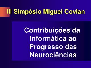 III Simpósio Miguel Covian