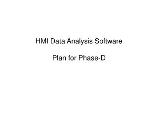 HMI Data Analysis Software Plan for Phase-D
