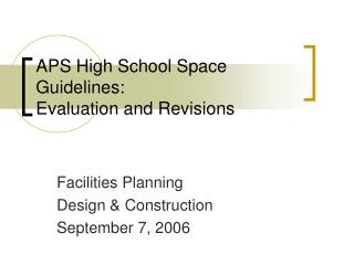 APS High School Space Guidelines: Evaluation and Revisions
