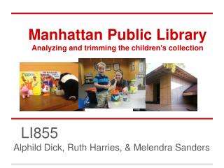 Manhattan Public Library Analyzing and trimming the children's collection