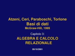 Atzeni, Ceri, Paraboschi, Torlone Basi di dati McGraw-Hill, 1999