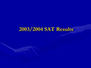 2003/2004 SAT Results