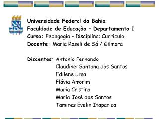 Universidade Federal da Bahia Faculdade de Educação – Departamento I