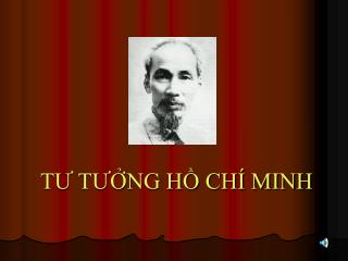 PPT TƯ TƯỞNG HỒ CHÍ MINH PowerPoint Presentation free download ID