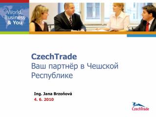 CzechTrade Ваш партнёр в Чешской Республике