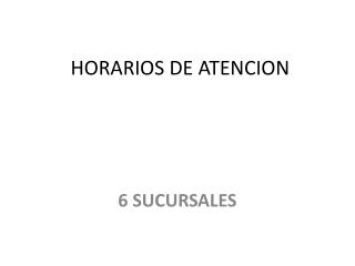 HORARIOS DE ATENCION