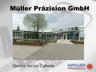 Müller Präzision GmbH