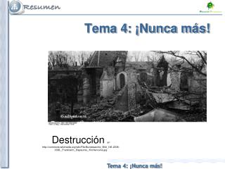 Tema 4: ¡Nunca más!