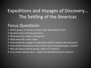 Expeditions and Voyages of Discovery… The Settling of the Americas