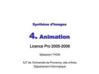 Synthèse d’images 4. Animation