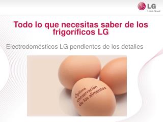 Todo lo que necesitas saber de los frigoríficos LG