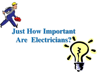 How Important Is An Electrician?