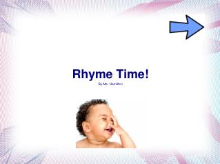 Rhyme Time! By Ms. Hamilton
