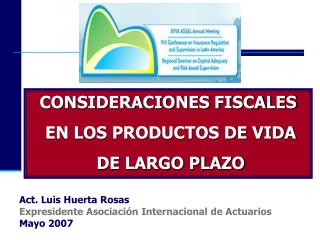 CONSIDERACIONES FISCALES EN LOS PRODUCTOS DE VIDA DE LARGO PLAZO