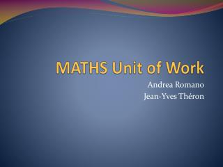 MATHS Unit of Work