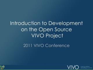 Introduction to Development on the Open Source VIVO Project