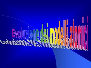 Evoluzione dei modelli atomici