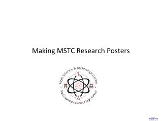 Making MSTC Research Posters