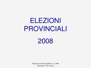 ELEZIONI PROVINCIALI 2008