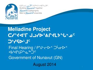 Meliadine Project ᑕᓯᕐᔪᐊᕐᒥ ᒍᓗᓯᐅᕐᕕᒋᔪᒪᔭᖓᓐᓄᑦ ᑐᒃᓯᕋᐅᒻᒧᑦ