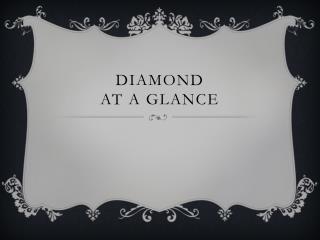 Diamond at a glance