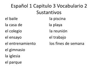 Español 1 Capitulo 3 Vocabulario 2 Sustantivos