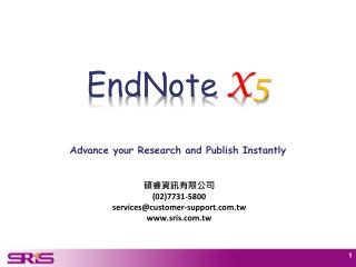 EndNote X 5 Advance your Research and Publish Instantly