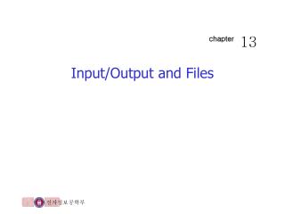 Input/Output and Files