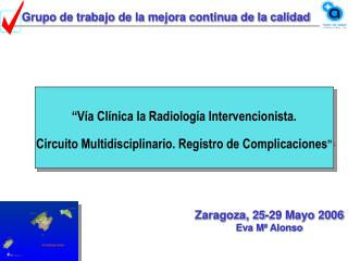 “Vía Clínica la Radiología Intervencionista.