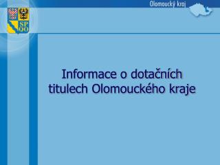 Informace o dotačních titulech Olomouckého kraje