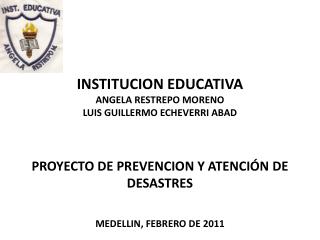 INSTITUCION EDUCATIVA ANGELA RESTREPO MORENO LUIS GUILLERMO ECHEVERRI ABAD