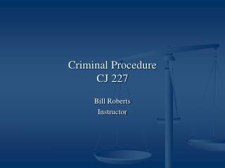 Criminal Procedure CJ 227