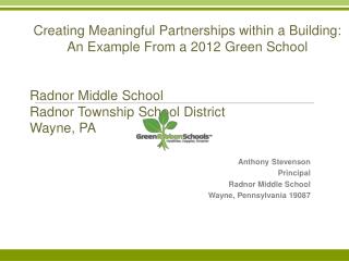 Creating Meaningful Partnerships within a Building: An Example From a 2012 Green School