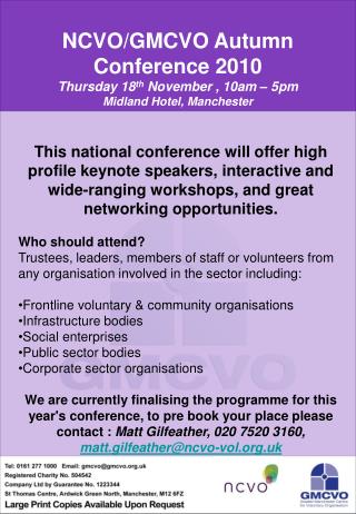 NCVO/GMCVO Autumn Conference 2010 Thursday 18 th November , 10am – 5pm Midland Hotel, Manchester