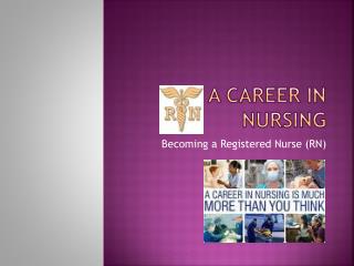 A CAREER IN NURSING