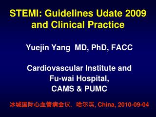 STEMI: Guidelines Udate 2009 and Clinical Practice