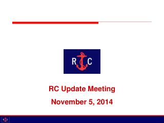 RC Update Meeting November 5, 2014