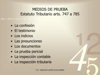 MEDIOS DE PRUEBA Estatuto Tributario arts. 747 a 785